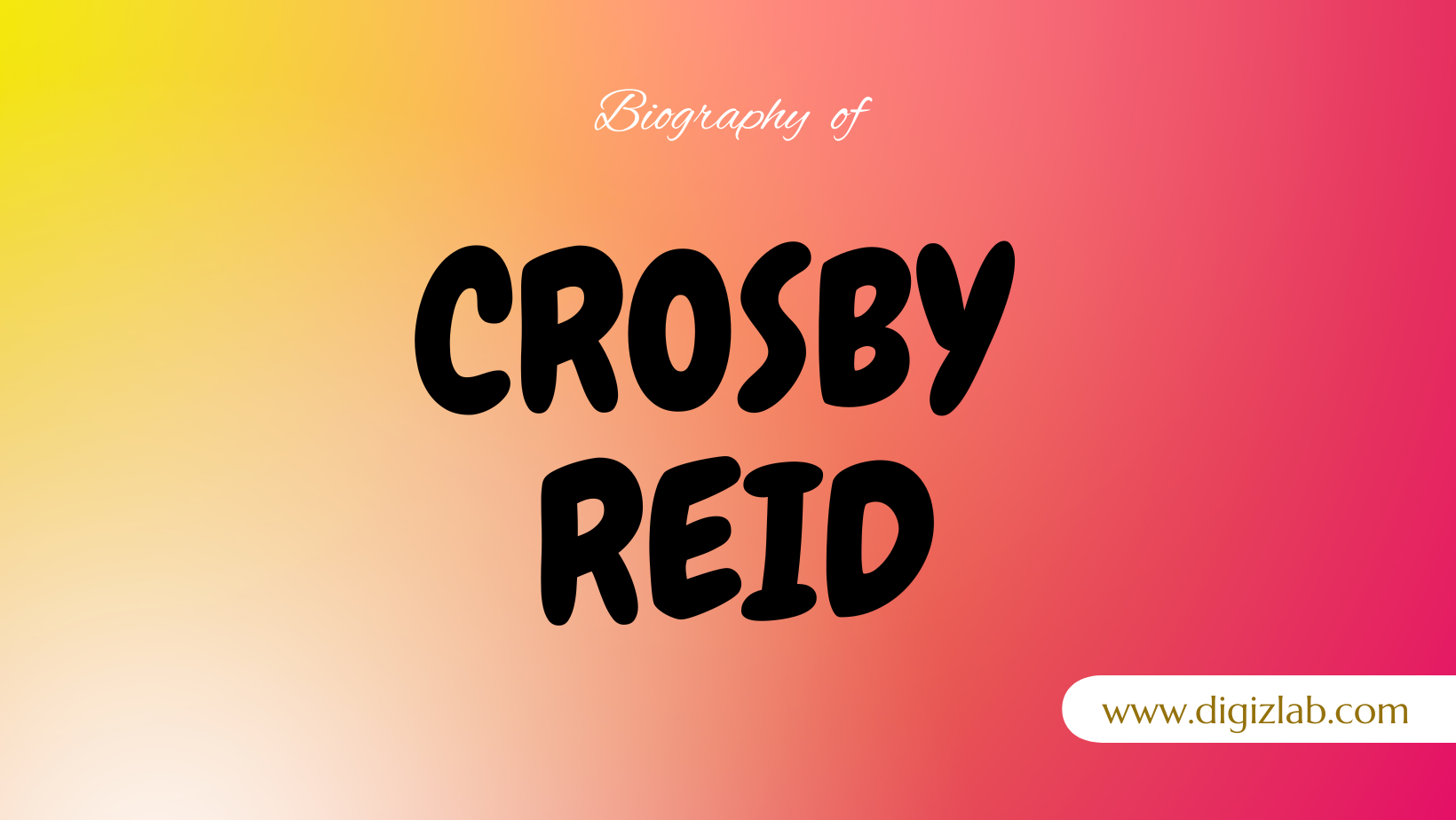 Crosby Reid Net Worth, Wife, Age, Height, Weight, Wiki